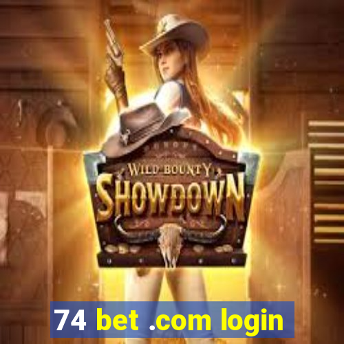 74 bet .com login